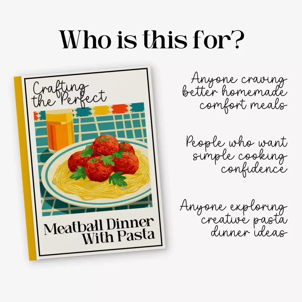 Crafting the Perfect Meatball Dinner With Pasta | Comfort Food Guide for The Ultimate Meatball Comfort Dinner With Pasta