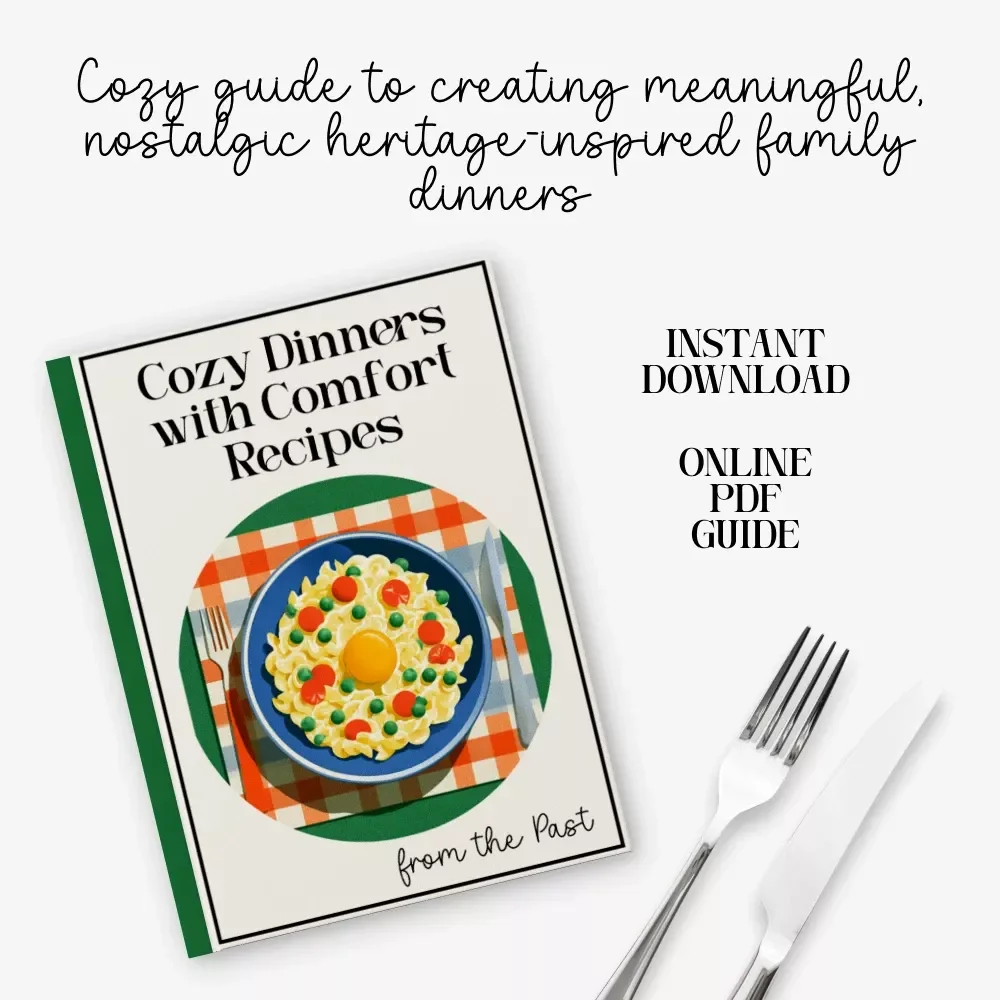 Cozy Dinners with Comfort Recipes from the Past — Heritage Comfort Food Guide, Cozy Dinner eBook, Traditional Recipe Planner, Vintage-Inspired Cooking Digital Download