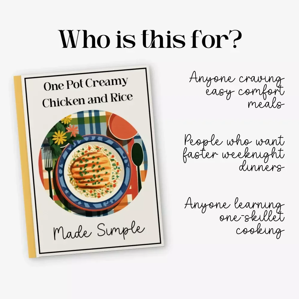One Pot Creamy Chicken and Rice Made Simple | Easy Weeknight Dinner Guide | one skillet creamy chicken and rice recipe | Digital Cookbook PDF