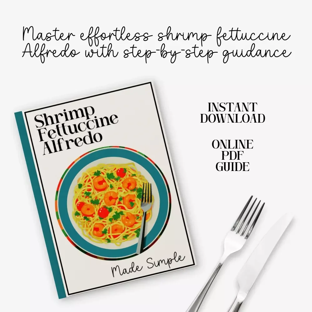 Shrimp Fettuccine Alfredo Made Simple | Easy Pasta Recipe Guide | Digital Download Cookbook | Creamy Alfredo Sauce How-To | Quick Shrimp Pasta eBook for Beginners & Home Cooks