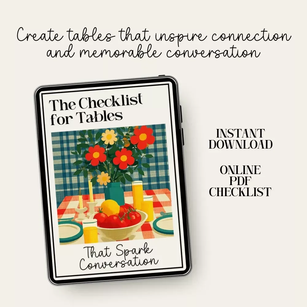 The Checklist for Tables That Spark Conversation – Digital Checklist for Tips for Setting a Table That Invites Conversation, Host & Dinner Party Styling Guide