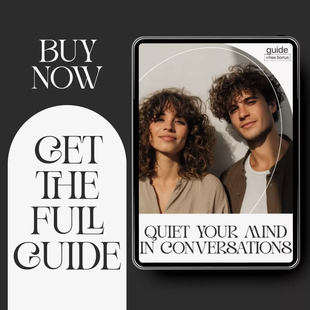 Quiet Your Mind in Conversations | How to Stop Overthinking Every Conversation Guide | Social Anxiety Workbook | Mindfulness Communication eBook