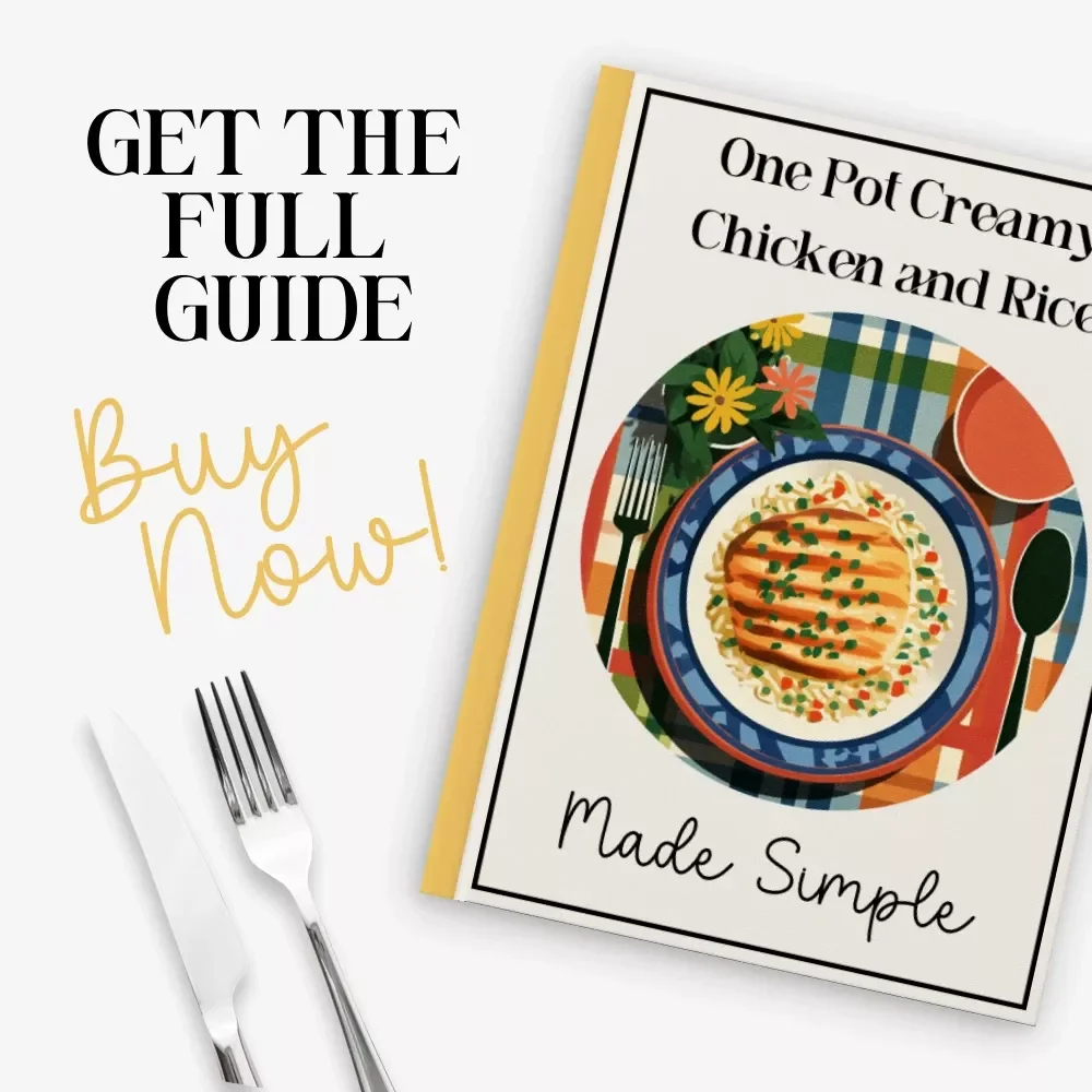 One Pot Creamy Chicken and Rice Made Simple | Easy Weeknight Dinner Guide | one skillet creamy chicken and rice recipe | Digital Cookbook PDF