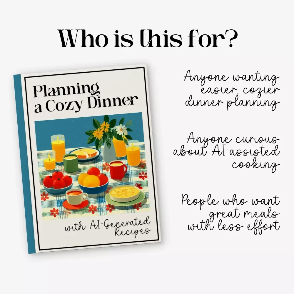 Planning a Cozy Dinner with AI-Generated Recipes | How to Plan a Cozy Dinner with AI-Suggested Recipes | Printable eBook Guide for Stress-Free Evenings