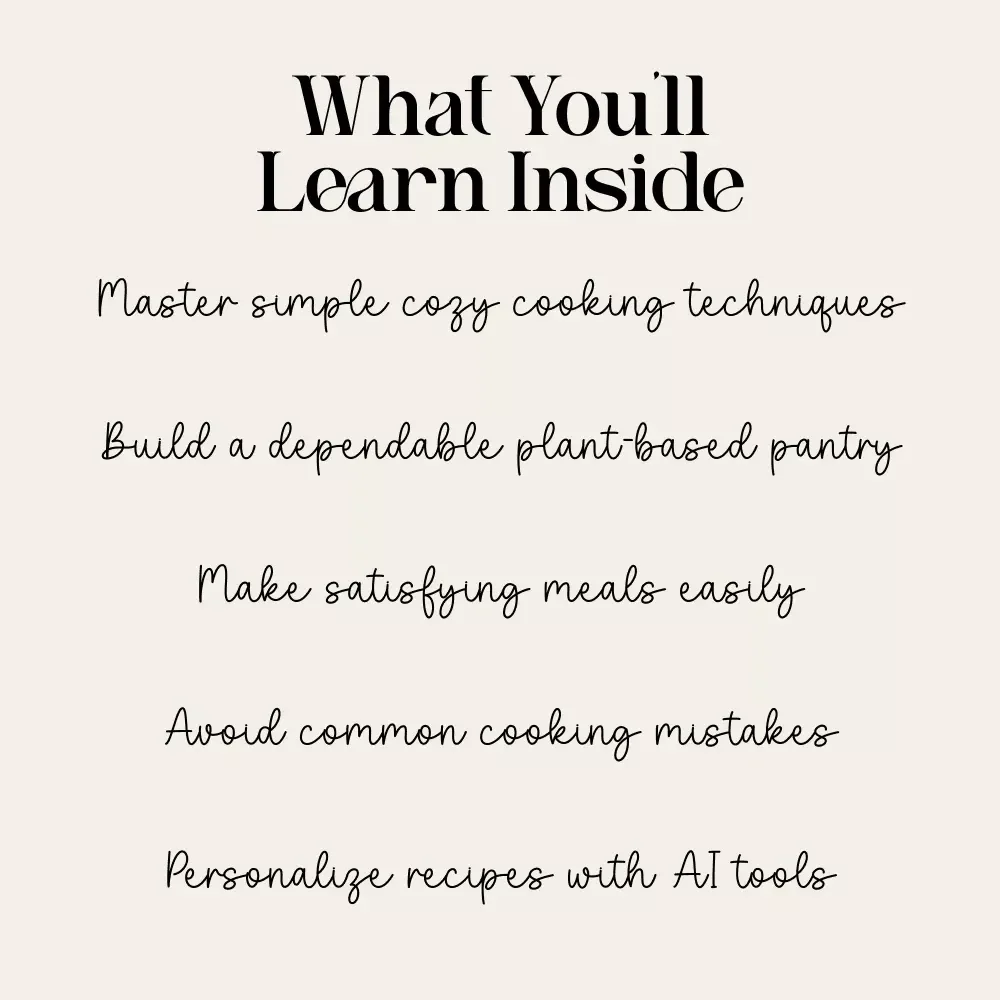 Plant-Based Cozy Comforting Meals | Digital Download Guide for Cozy Plant-Based Cooking, Vegan Comfort Food Recipes, Pantry Essentials, One-Pot Meals & Seasonal Meal Planning