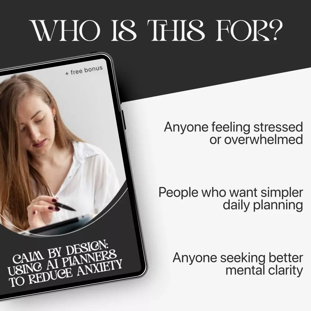 Calm by Design: Using AI Planners to Reduce Anxiety – The Ultimate AI Planner to Reduce Anxiety Guide, eBook & Checklist for Stress-Free Living