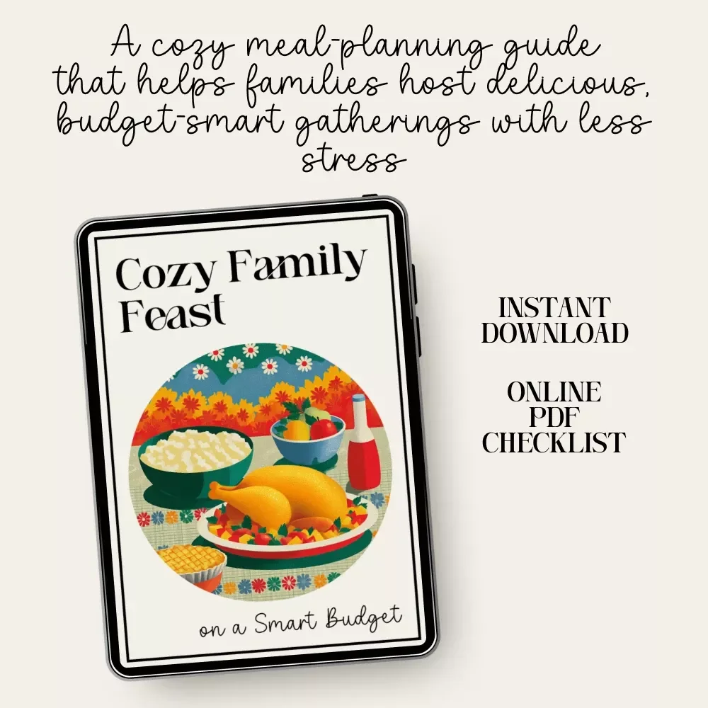 Cozy Family Feast on a Smart Budget Checklist | how to plan a cost-effective cozy family feast | Printable Budget-Friendly Hosting Guide for Stress-Free Meal Planning