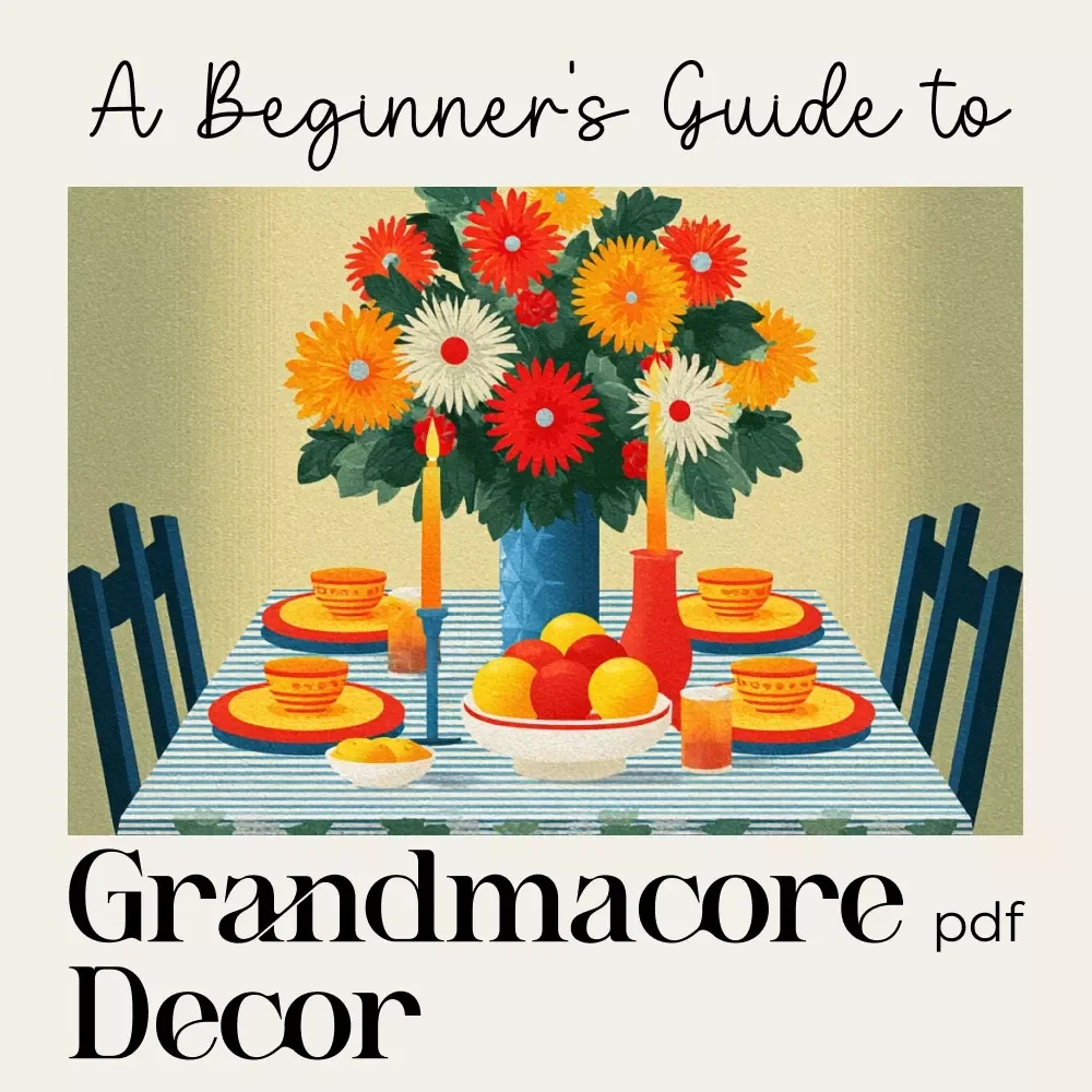 A Beginner’s Guide to Grandmacore Decor – Cozy Vintage Aesthetic eBook | Grandmacore Home Decor Guide | Digital Download for Nostalgic Cottage-Style Interiors