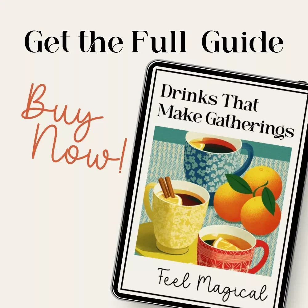 Drinks That Make Gatherings Feel Magical | Winter Hosting Ebook | what warm drinks to offer for winter gatherings | Cozy Party Drink Guide
