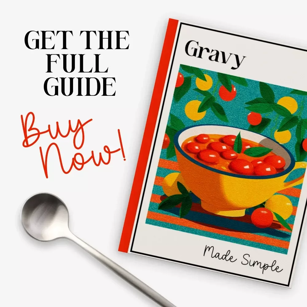 Gravy Made Simple – Digital Download Guide, Easy Gravy eBook for Beginners, Homemade Gravy Techniques, Flavor Variations & AI Cooking Tips