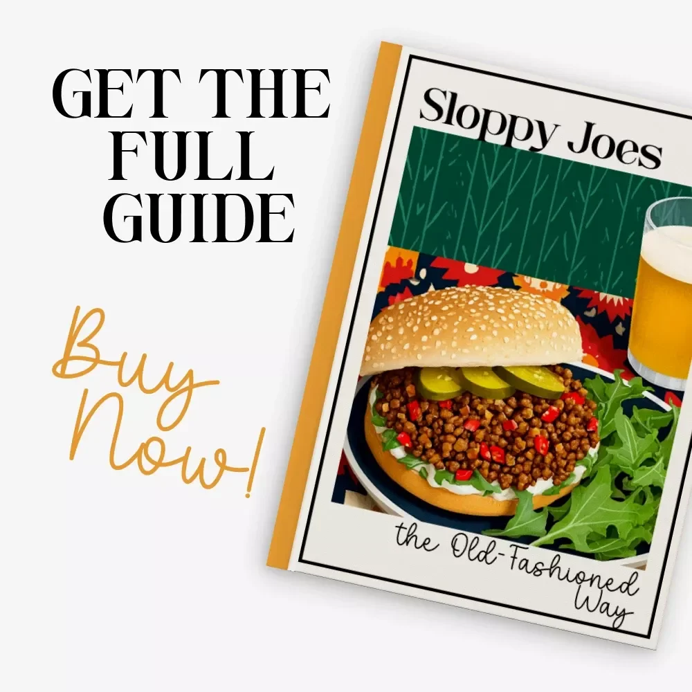 Sloppy Joes the Old-Fashioned Way – Classic Comfort Food Guide | How to Cook Sloppy Joes the Old Fashioned Way | Vintage Family Recipe eBook