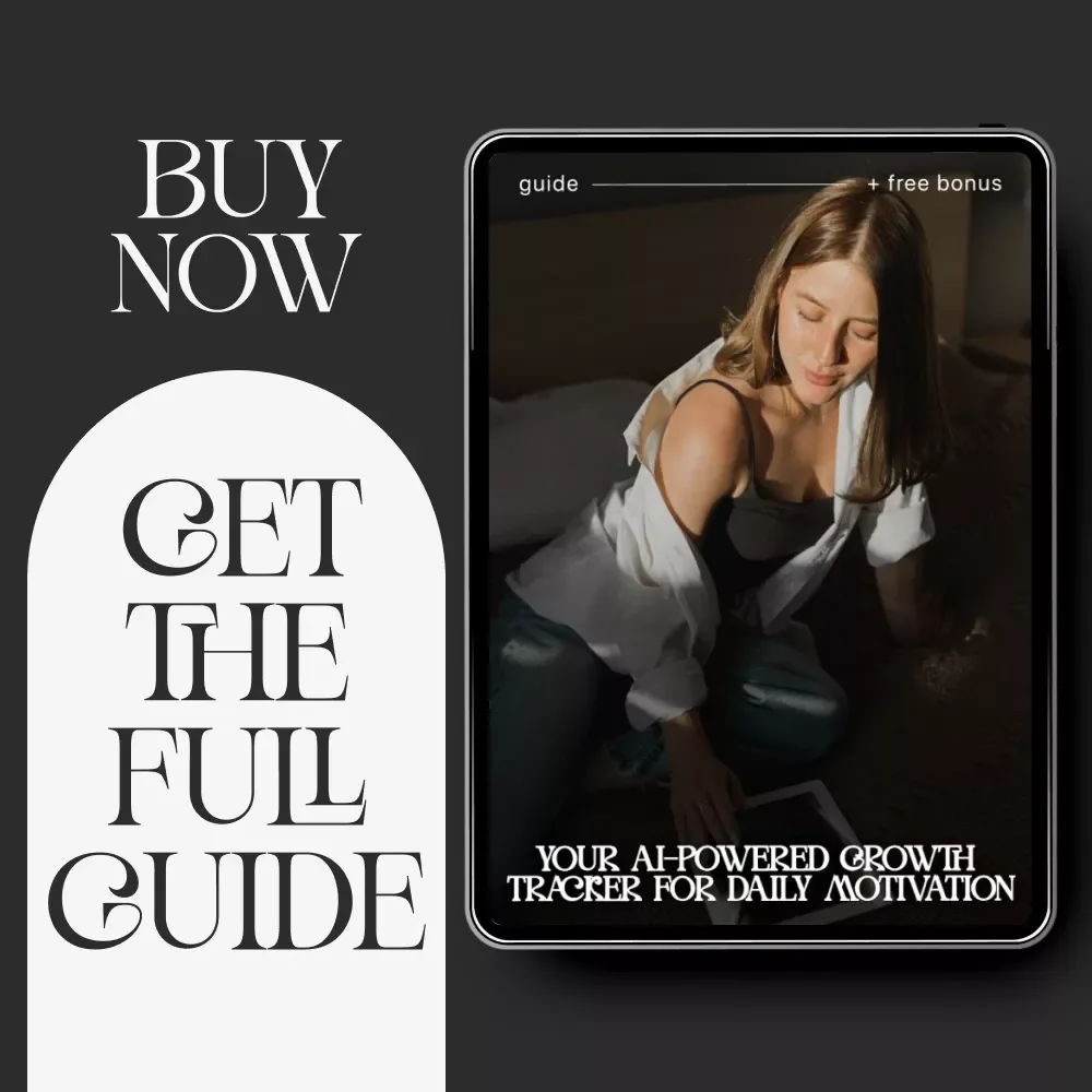 Your AI-Powered Growth Tracker for Daily Motivation — Ultimate AI Growth Tracker for Motivation Guide, eBook & Checklist