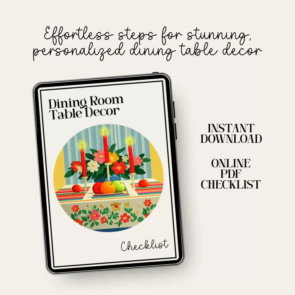 Dining Room Table Decor Checklist – Printable Guide for Elegant Dining Room Table Decor Ideas, Modern & Seasonal Tablescapes