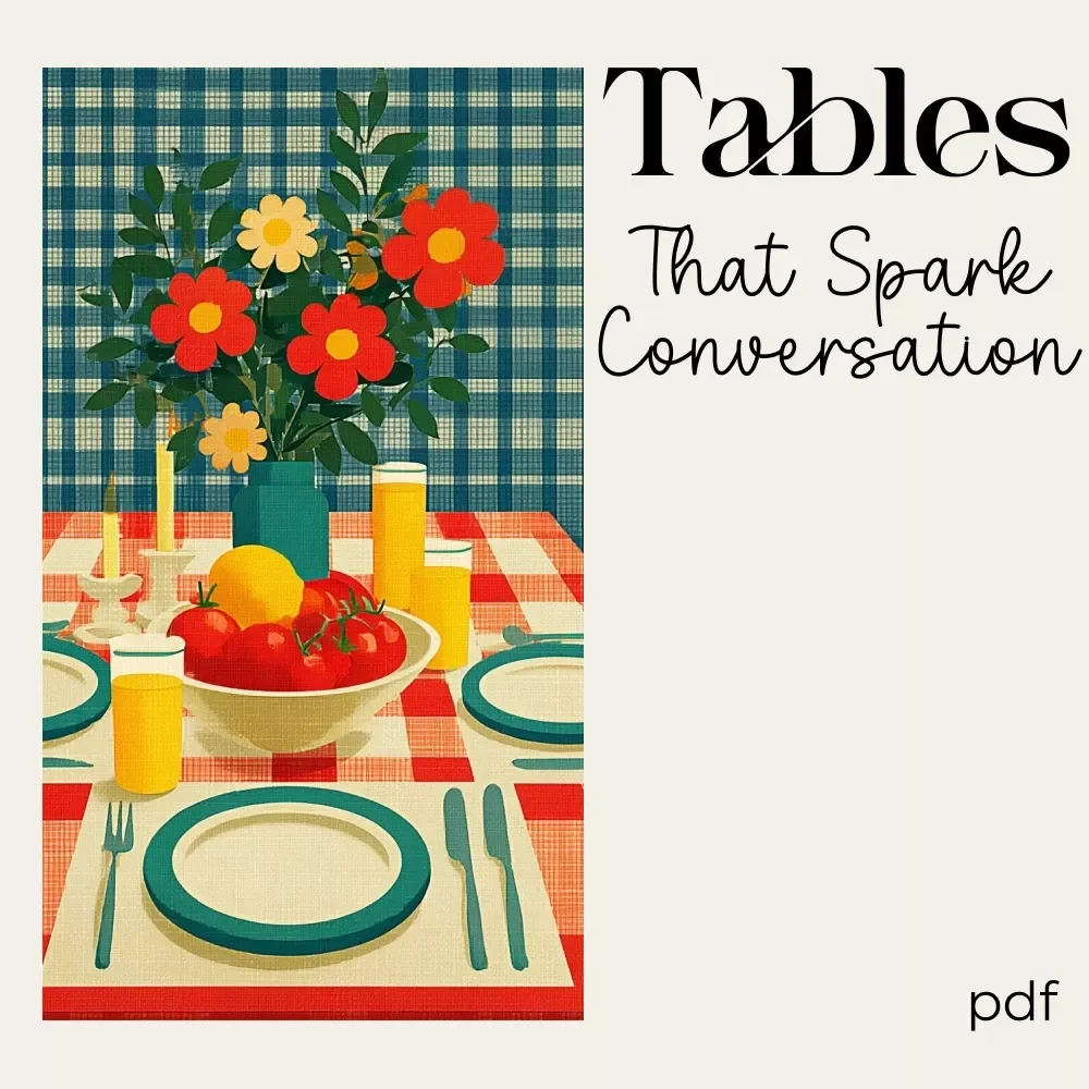 The Checklist for Tables That Spark Conversation – Digital Checklist for Tips for Setting a Table That Invites Conversation, Host & Dinner Party Styling Guide