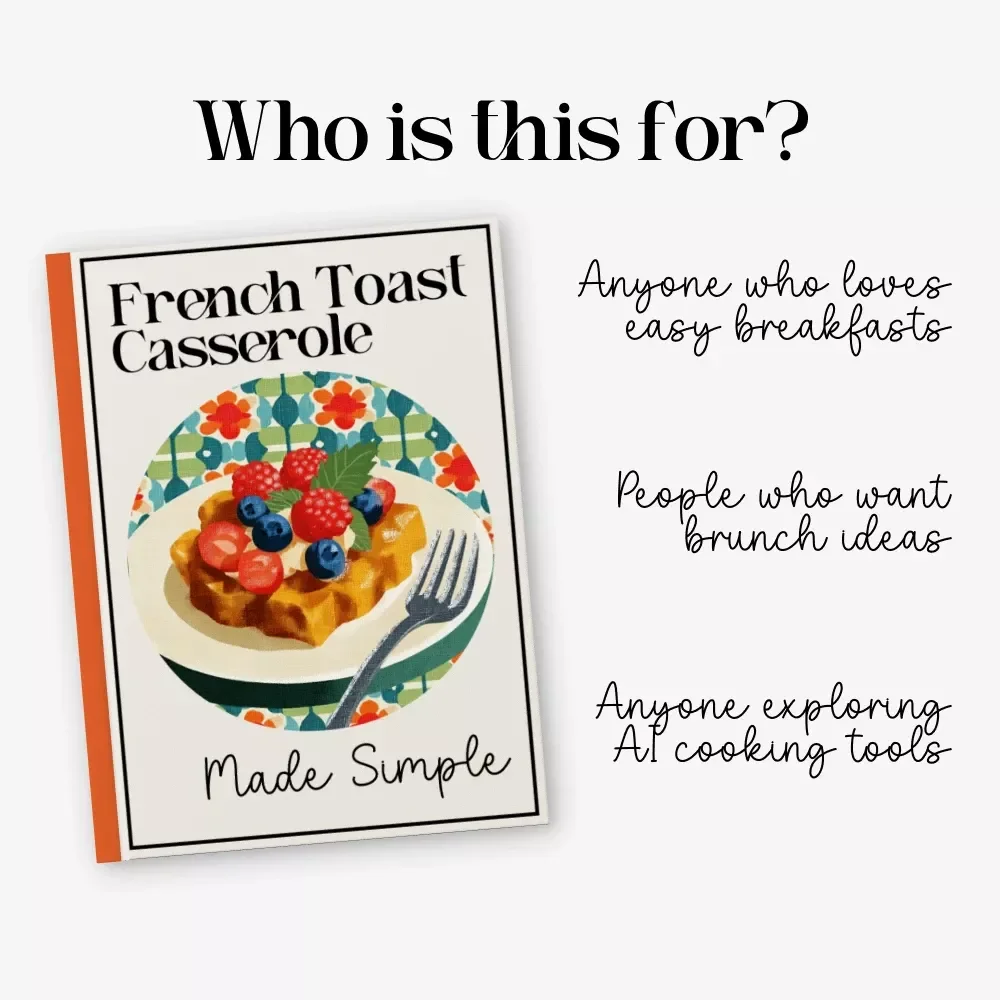 French Toast Casserole Made Simple – Easy Weekend Brunch Guide, Step-by-Step French Toast Casserole Recipe eBook, Family-Friendly Make-Ahead Breakfast Download