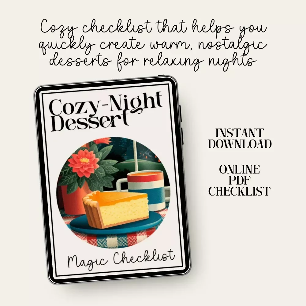 Cozy-Night Dessert Magic Checklist | Printable Digital Download for Classic Dessert Lovers | Cozy Night Baking Guide with tips for classic desserts for cozy nights
