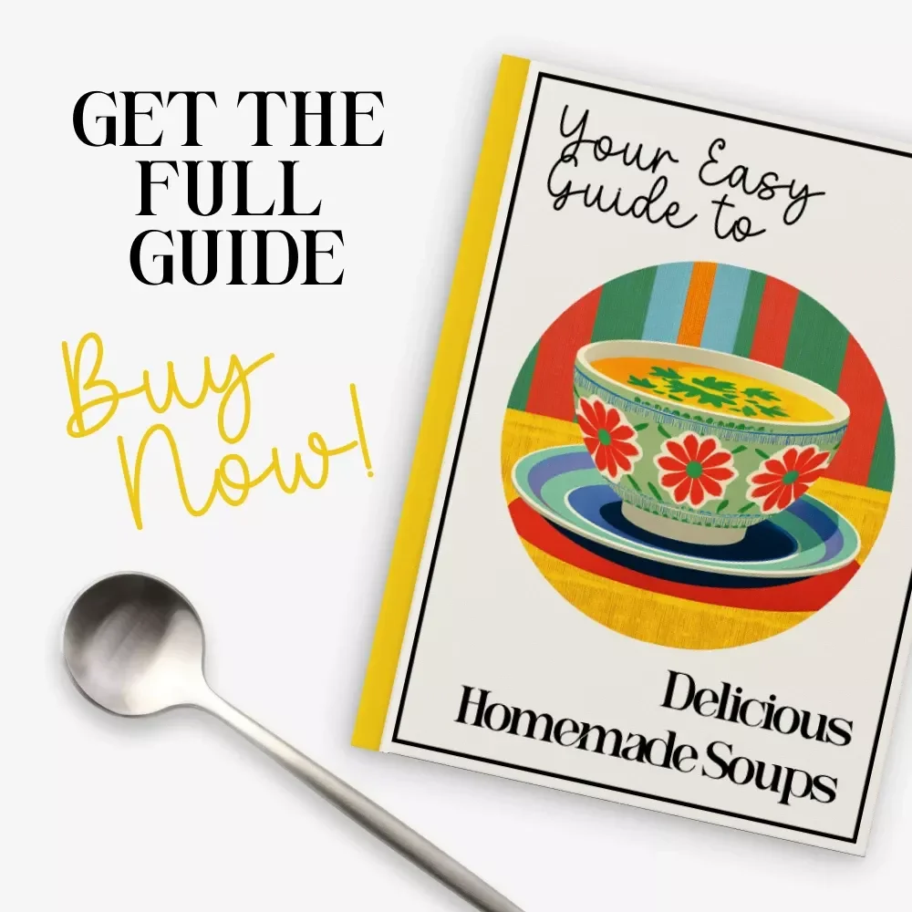 Your Easy Guide to Delicious Homemade Soups – Easy Soup Recipes eBook | Digital Download Cookbook | Beginner-Friendly Soup-Making Guide