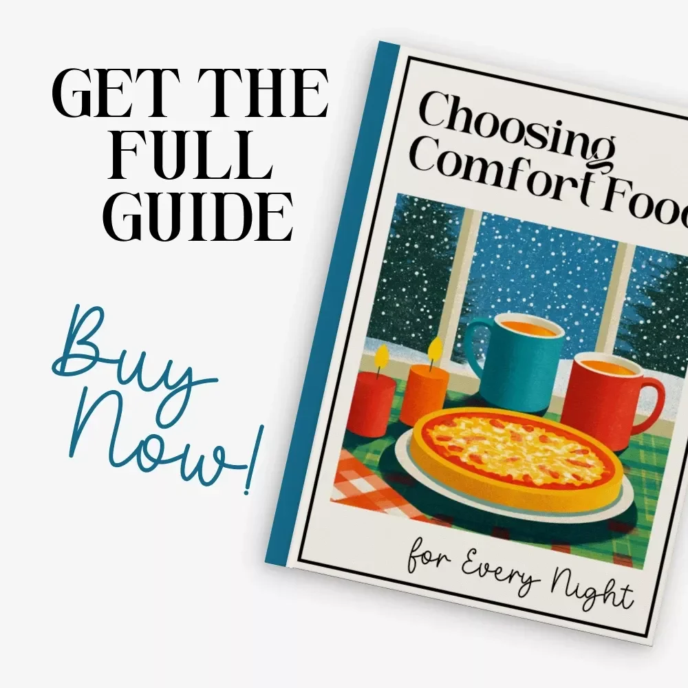 Choosing Comfort Food for Every Night | Ebook Guide for Cozy Dinners, Meal Inspiration, and how to choose comfort food recipes for nightly dinners