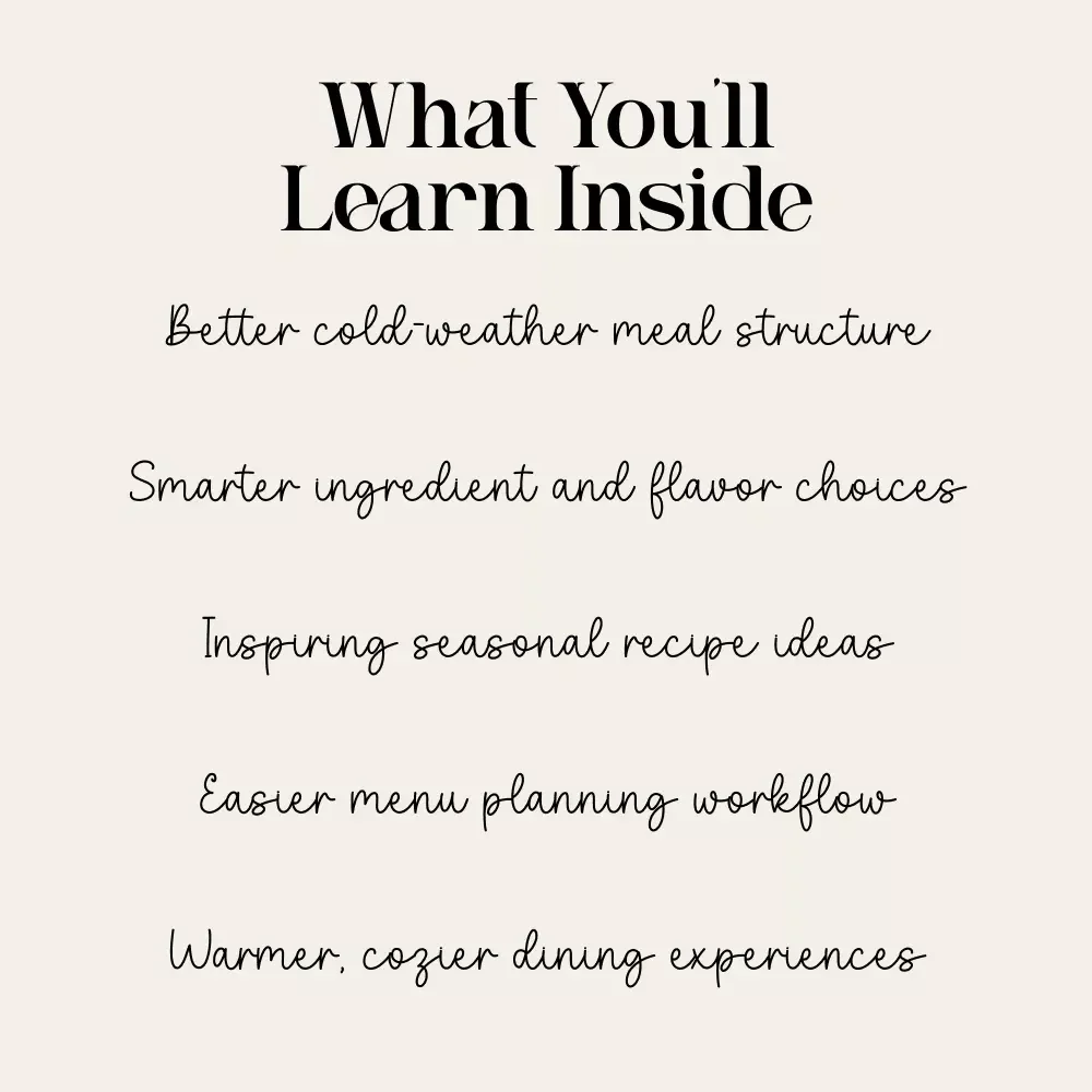 The Ultimate Guide to Cold Weather Menu Planning | Cozy Winter eBook for Seasonal Cooking | How to Plan a Cold Weather Menu