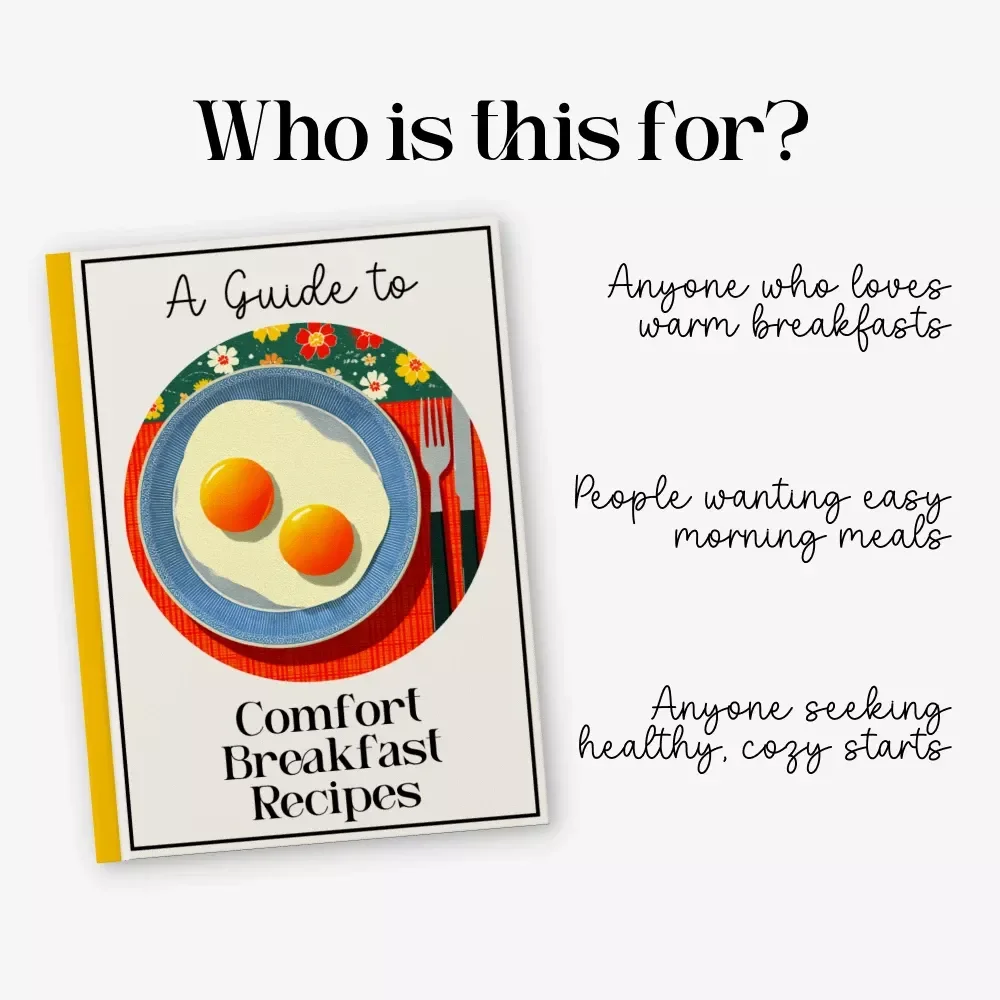 A Guide to Comfort Breakfast Recipes: Cozy Morning eBook for Easy, Delicious Comfort Breakfast Recipes