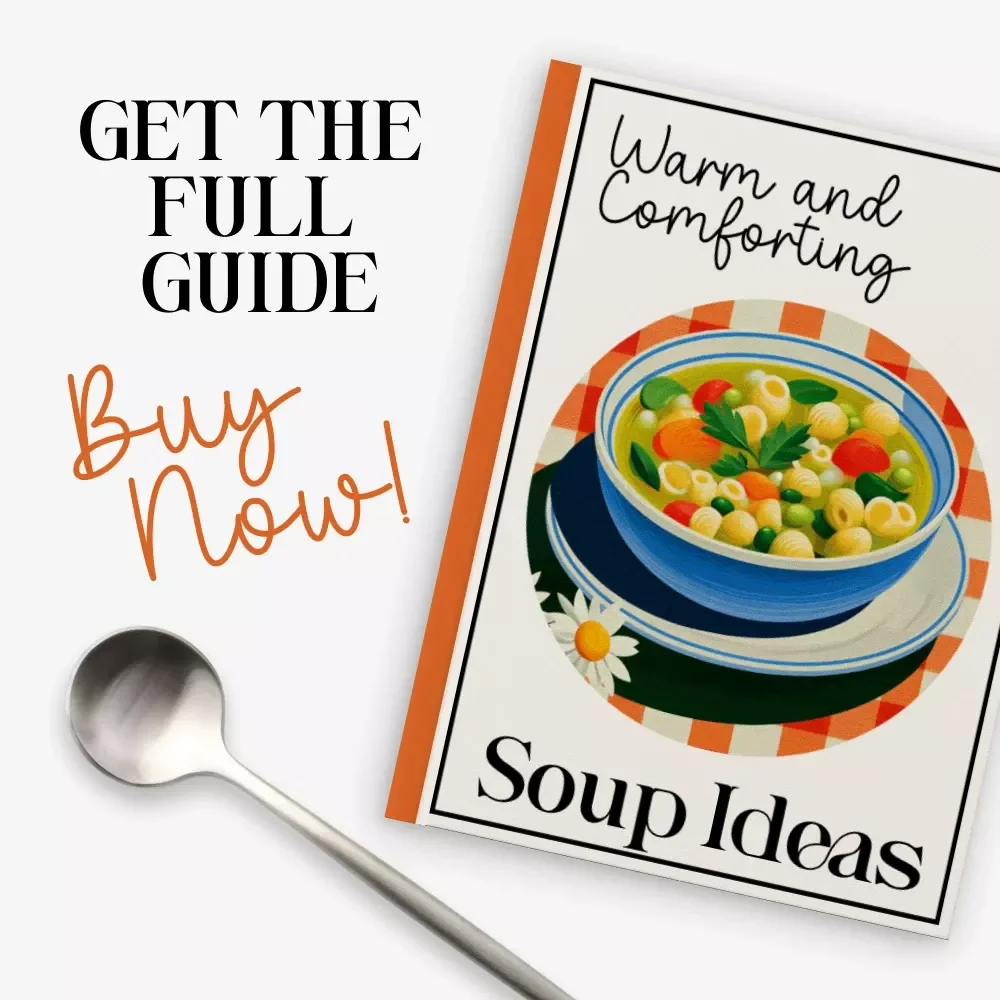 Warm and Comforting Soup Ideas Guide | Cozy Digital Recipe Book | comforting soup recipes Inspiration | Easy Weeknight Soups eBook | Instant Download