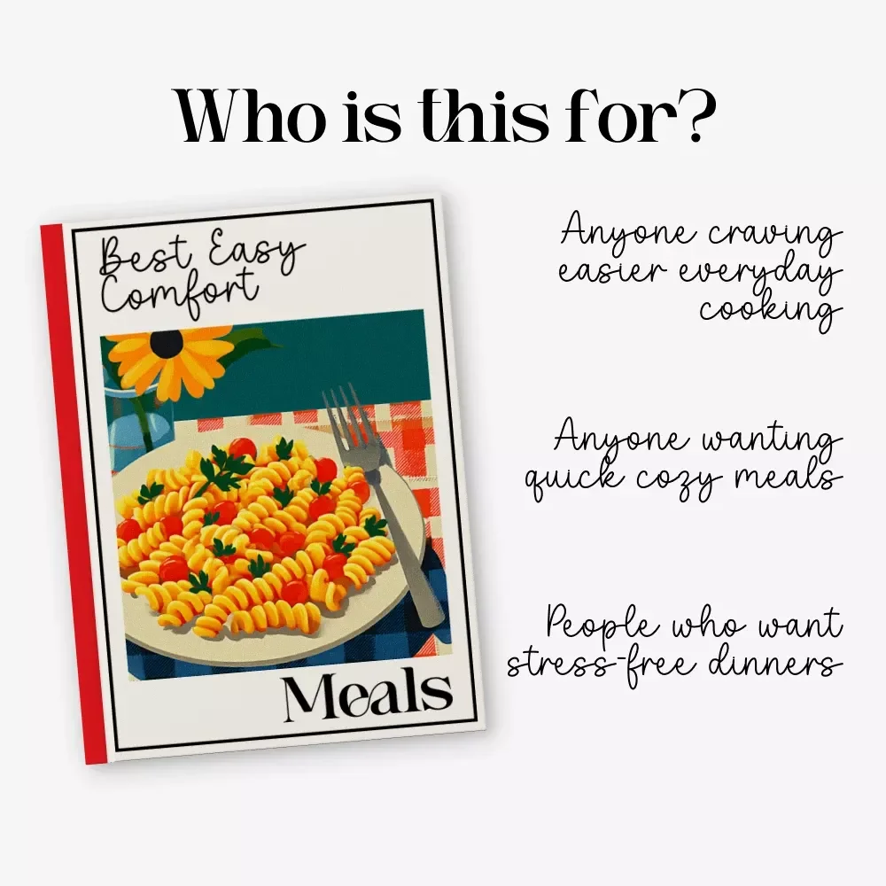 Best Easy Comfort Meals | Cozy Recipe eBook for Quick, Heartwarming Cooking | Simple One-Pot Classics, Healthy Comfort Swaps & AI Meal Planning Guide
