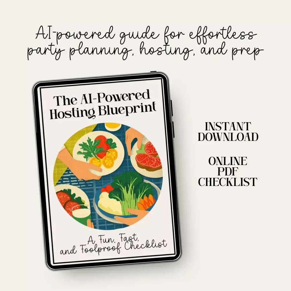 The AI-Powered Hosting Blueprint | Digital Party Planning Guide, Entertaining Checklist, AI Party Prep eBook for Seamless Hosting