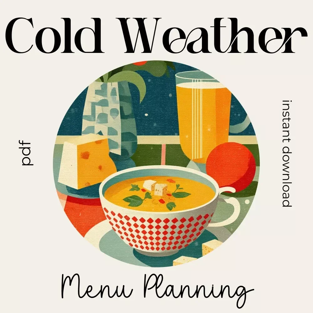 The Ultimate Guide to Cold Weather Menu Planning | Cozy Winter eBook for Seasonal Cooking | How to Plan a Cold Weather Menu