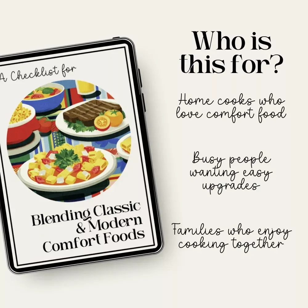 A Checklist for Blending Classic & Modern Comfort Foods | Printable Cooking Guide on How to Mix Classic and Modern Comfort Foods, Easy Fusion Ideas