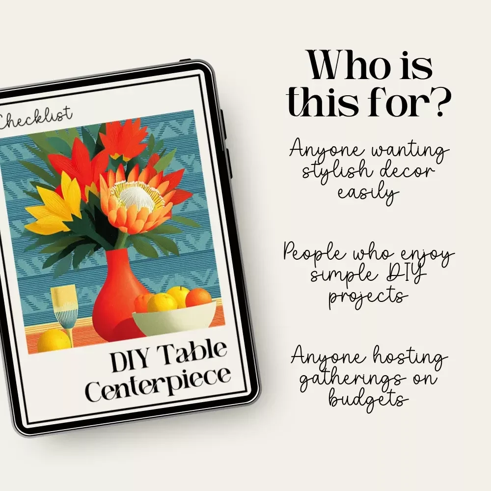 DIY Table Centerpiece Checklist | Printable Checklist for DIY table centrepieces on a budget | Easy Home Decor Guide for Stunning Table Displays