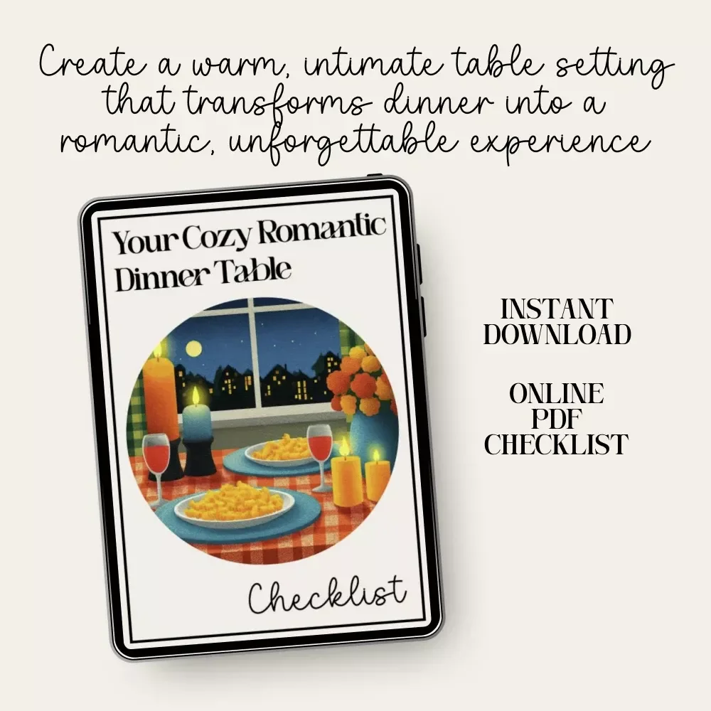 Your Cozy Romantic Dinner Table Checklist | Printable Digital Download for How to Style a Cozy Table for a Romantic Dinner, Lighting & Decor Ideas