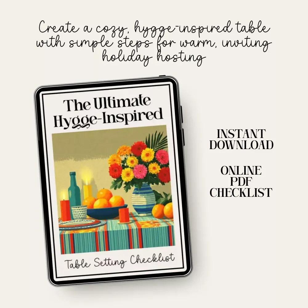 The Ultimate Hygge-Inspired Table Setting Checklist | Cozy Holiday Décor Guide for Warm Gatherings | Hygge Digital Download for How to Create a Hygge-Inspired Holiday Table Setting