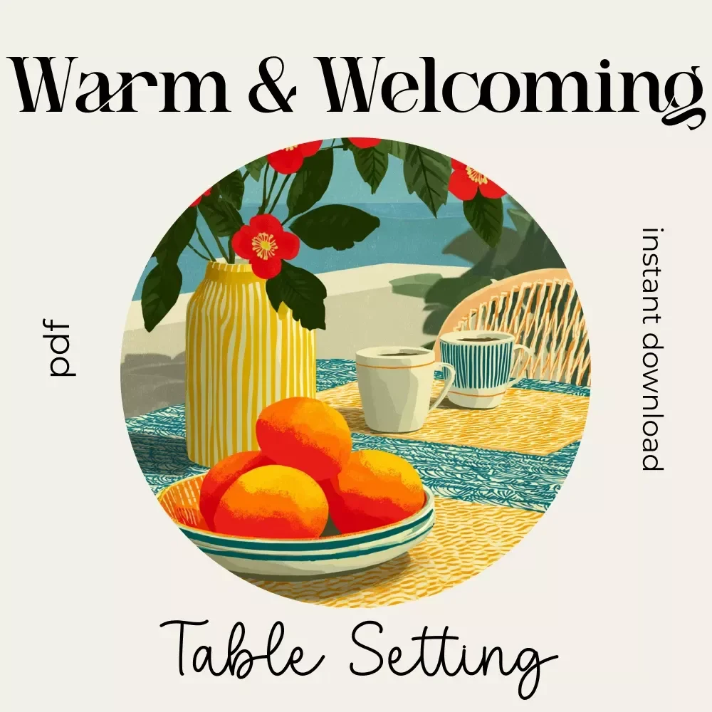 The Warm & Welcoming Table Setting: Ultimate Checklist for How to Create a Warm Table Setting | Cozy Dining & Hosting Guide