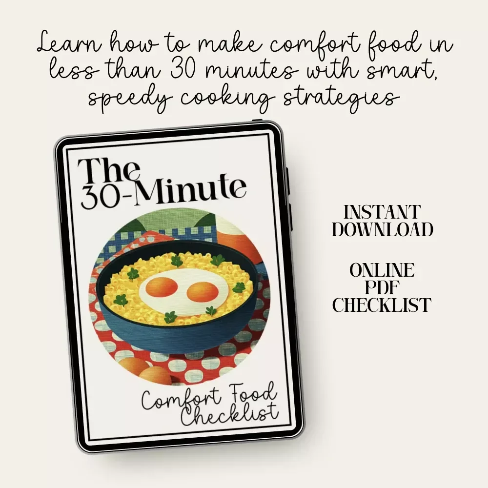 The 30-Minute Comfort Food Checklist | Quick & Easy Digital Kitchen Guide | Learn How to Make Comfort Food in Under 30 Minutes