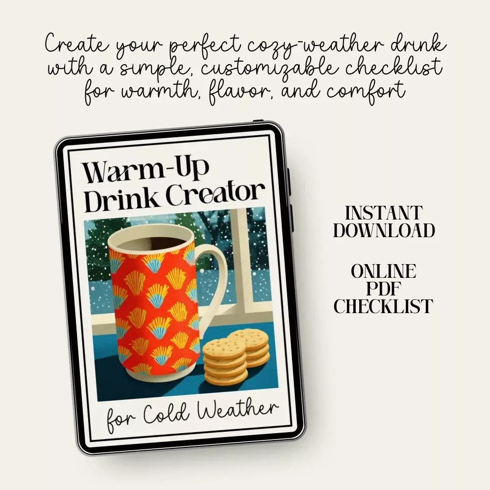 Warm-Up Drink Creator for Cold Weather | Cozy-Season Checklist | what hot drinks to make in cold weather Guide for Easy Customizable Hot Drinks