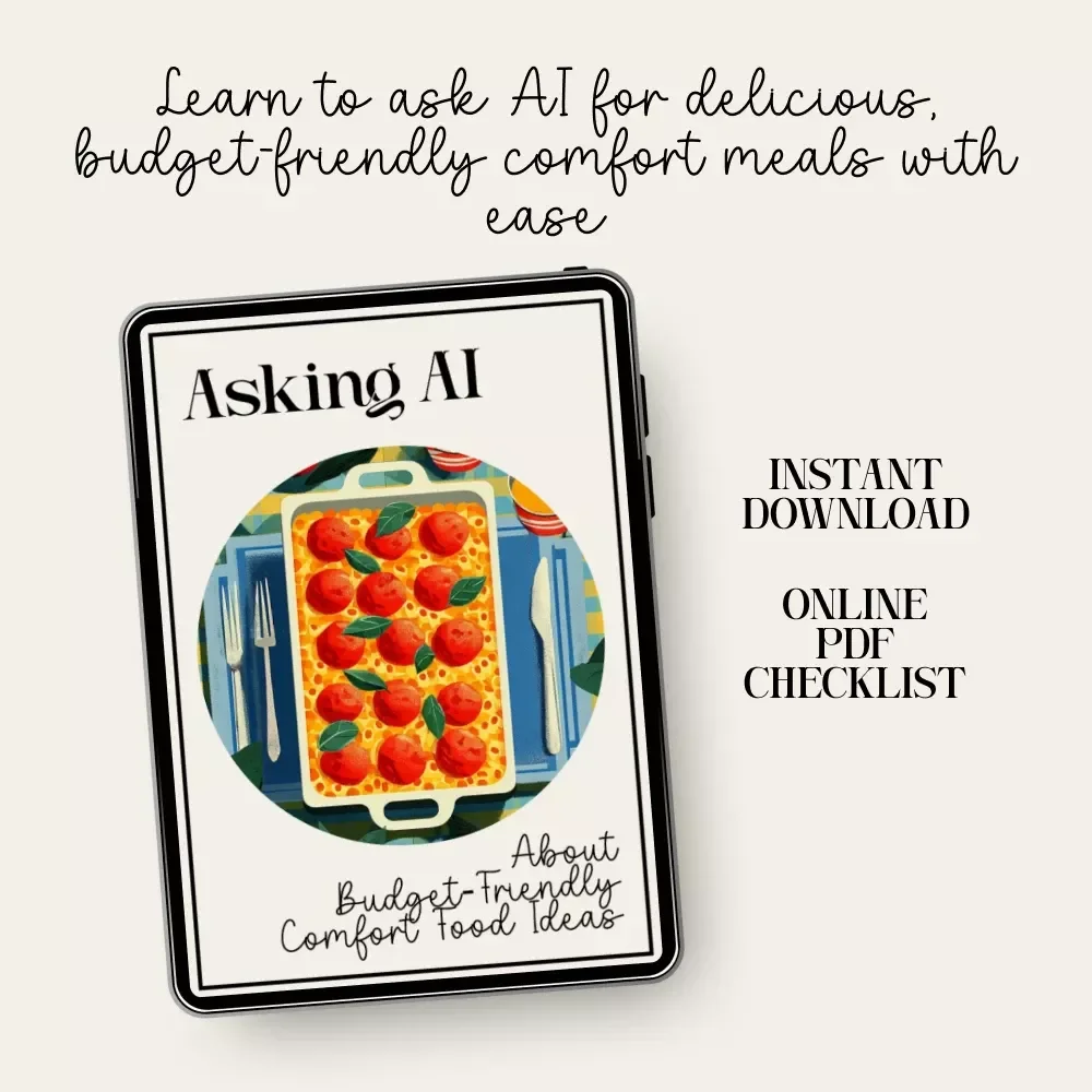 Asking AI About Budget-Friendly Comfort Food Ideas | Printable Checklist for How to Ask AI for Budget-Friendly Comfort Food Ideas | Digital Meal Inspiration Guide