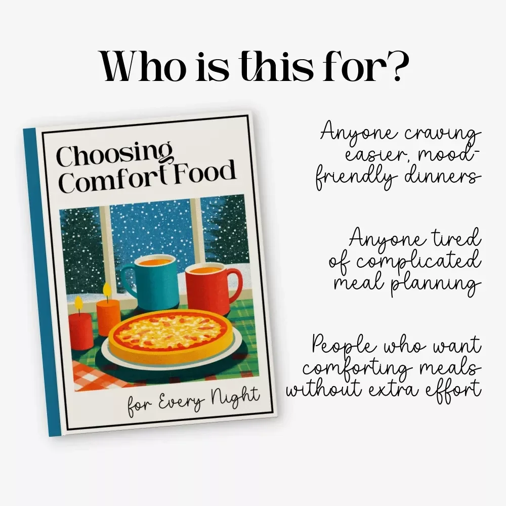 Choosing Comfort Food for Every Night | Ebook Guide for Cozy Dinners, Meal Inspiration, and how to choose comfort food recipes for nightly dinners
