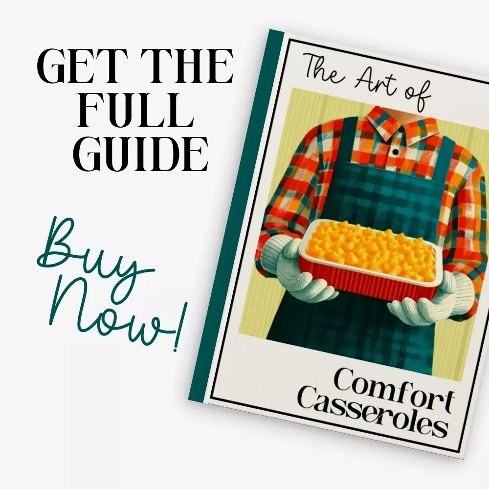 The Art of Comfort Casseroles | Cozy Recipe eBook for Home Cooks | Printable Comfort Casserole Recipes Guide, Meal Prep Inspiration & Beginner-Friendly Cooking Tips