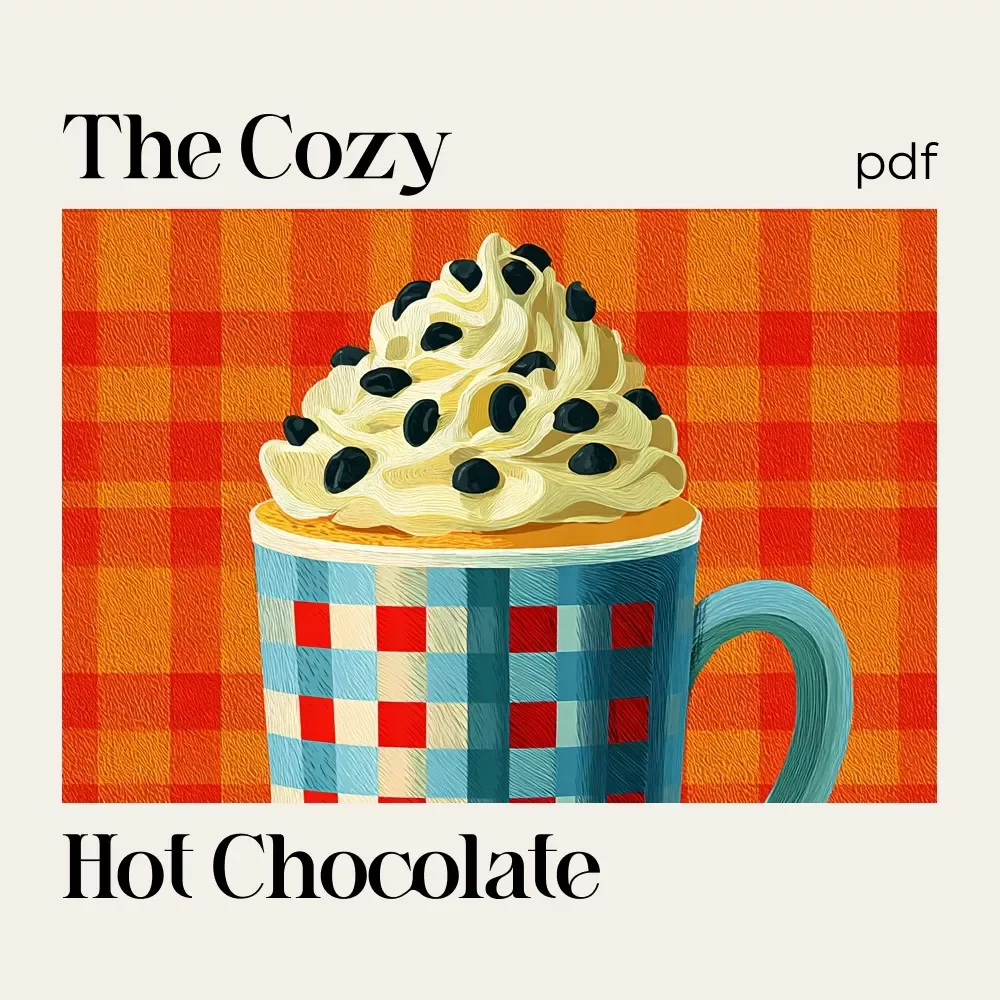 The Cozy Hot Chocolate Handbook | Comforting Hot Chocolate Recipes & Guide | How to Make Comforting Hot Chocolate | Digital Download