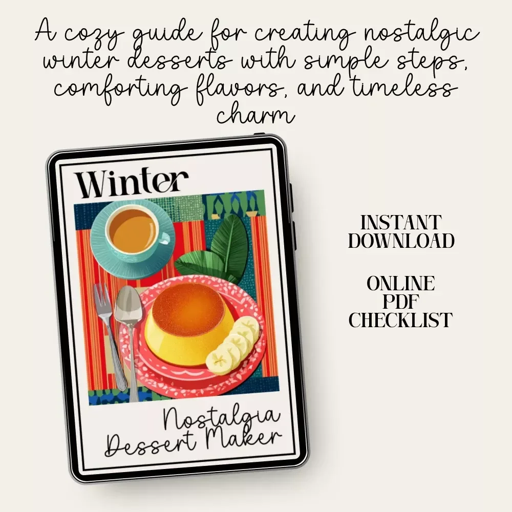 Winter Nostalgia Dessert Maker | Cozy Winter Dessert Checklist | Simple Nostalgic Desserts for Cold Weather | what simple nostalgic desserts work in winter | Digital Download