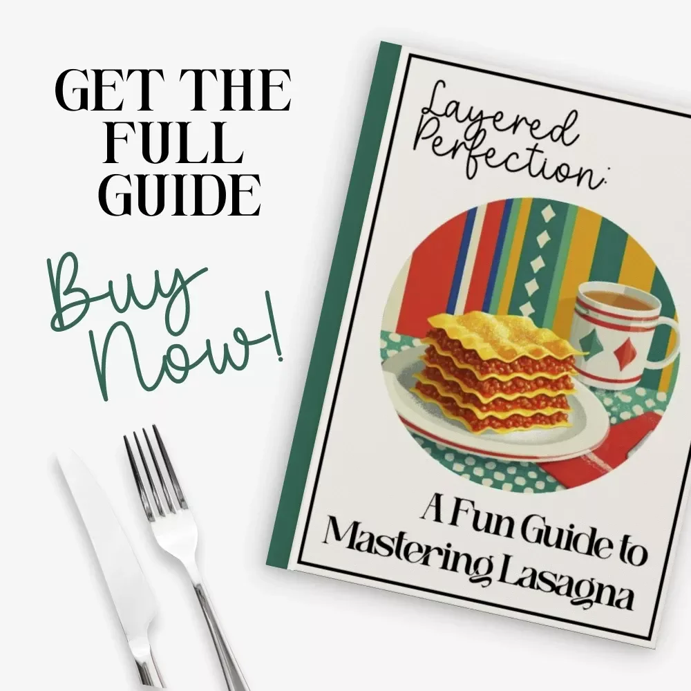 Layered Perfection: A Fun Guide to Mastering Lasagna | Step-by-Step Digital Download on How to Make Lasagna, Perfect Layers & Creative Flavor Twists