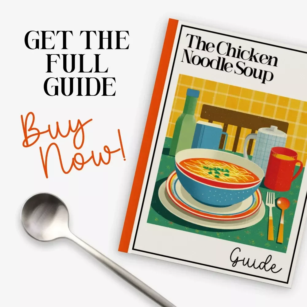 The Chicken Noodle Soup Guide – Ultimate Comfort Food eBook for Home Cooks | Cozy Kitchen Digital Download | chicken noodle soup recipe Guide