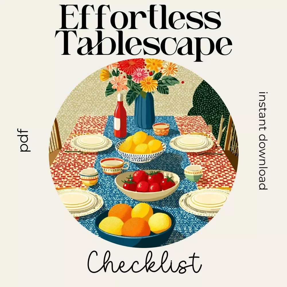 The Effortless Tablescape Checklist: Easy Digital Download Guide, eBook & Printable for Stylish Table Settings, Entertaining & Home Decor Inspiration
