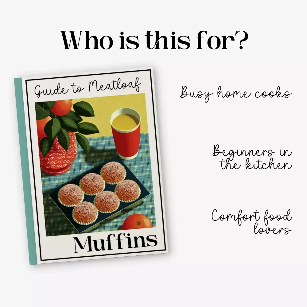 Guide to Meatloaf Muffins | Easy Step-by-Step How to Make Meatloaf Muffins eBook | Digital Cooking Guide for Beginners & Busy Families