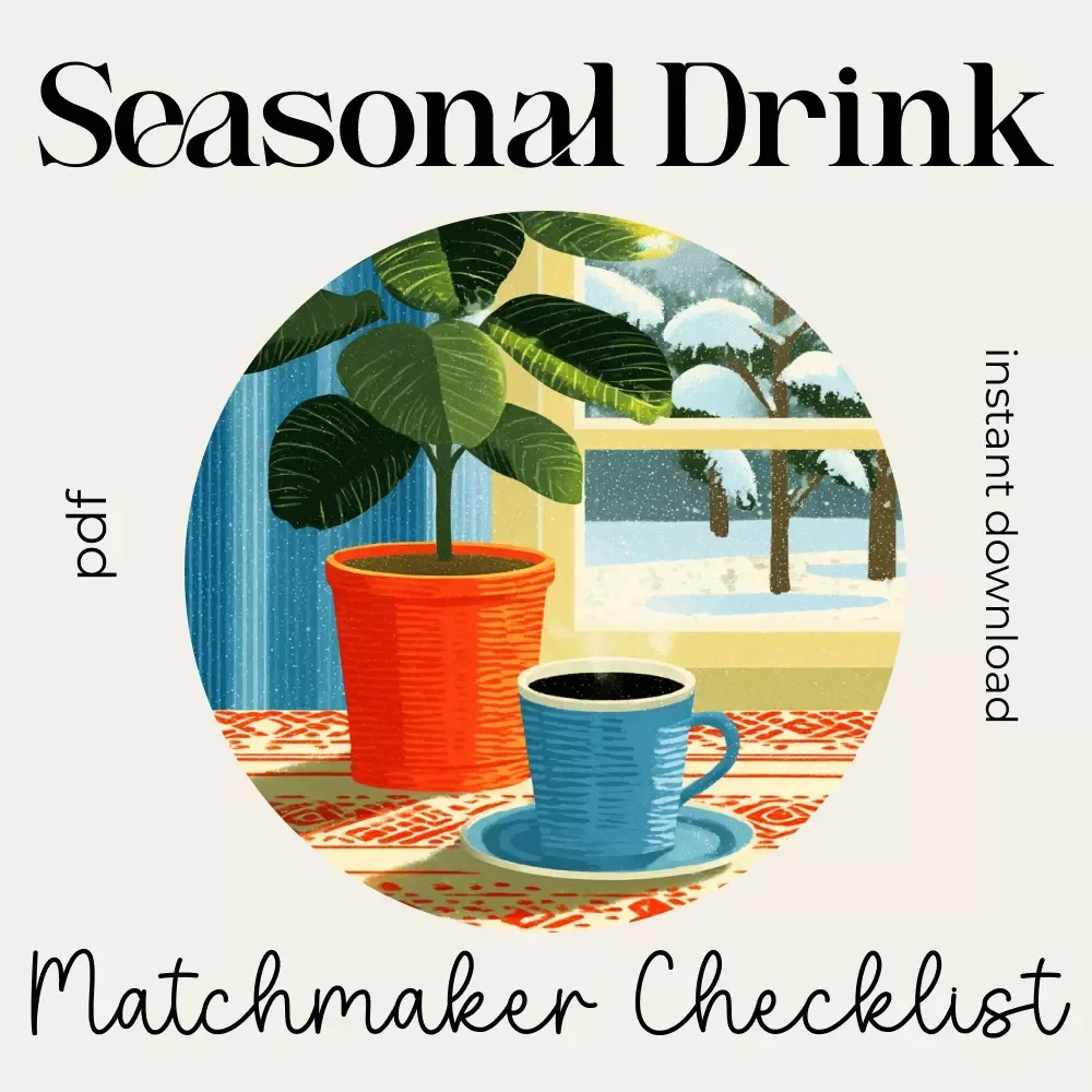 Seasonal Drink Matchmaker Checklist | Printable Drink Pairing Guide for Every Climate | tips for matching drinks to the season | Seasonal Flavor & Beverage Inspiration