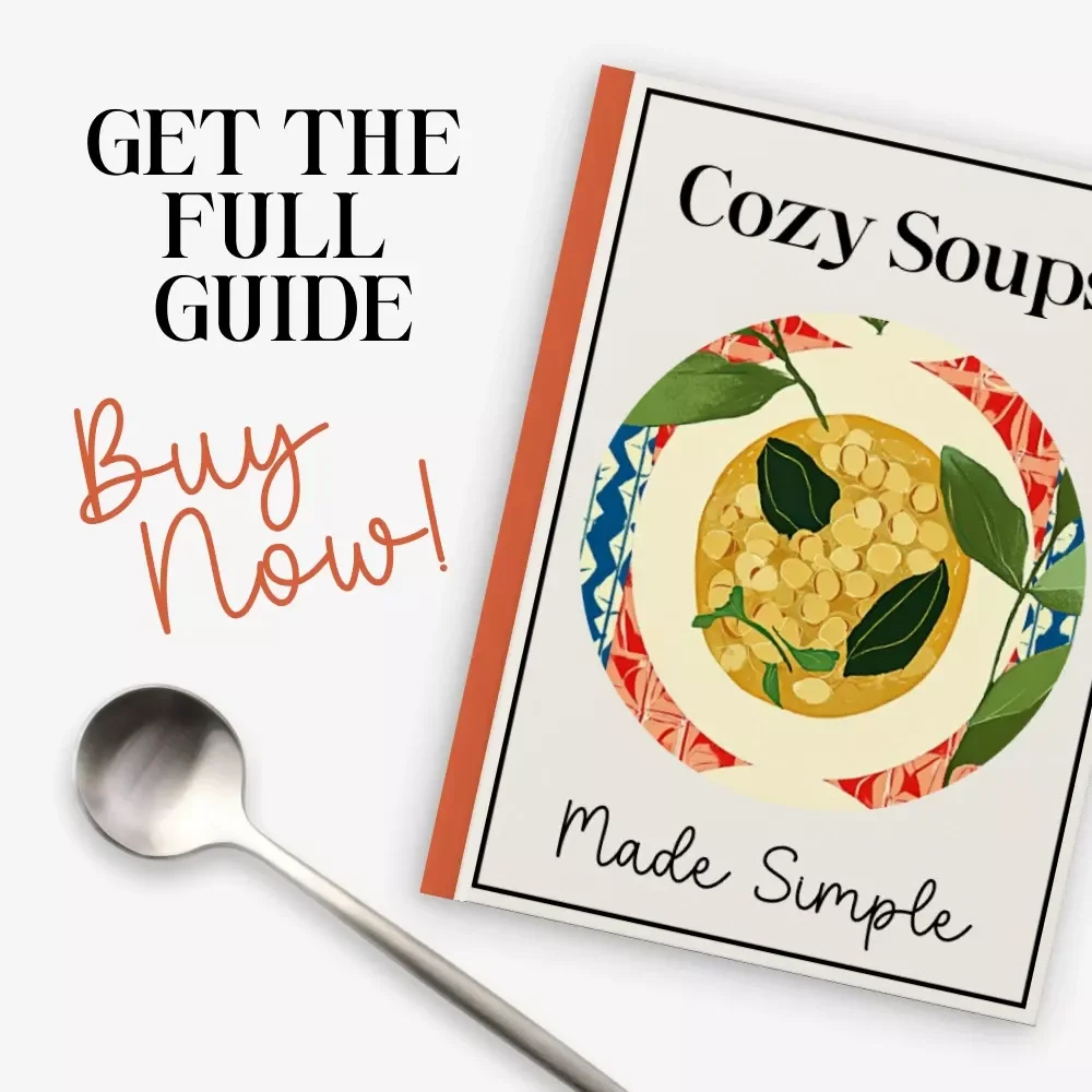 Cozy Soups Made Simple | Easy Soup Recipes for Beginners | Printable eBook Guide for Quick, Comforting Meals