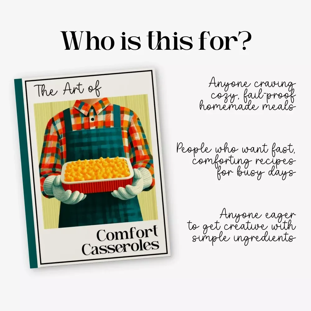 The Art of Comfort Casseroles | Cozy Recipe eBook for Home Cooks | Printable Comfort Casserole Recipes Guide, Meal Prep Inspiration & Beginner-Friendly Cooking Tips