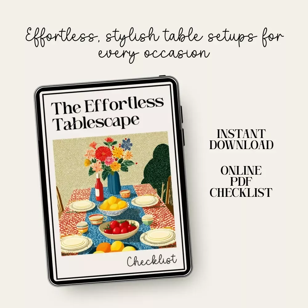 The Effortless Tablescape Checklist: Easy Digital Download Guide, eBook & Printable for Stylish Table Settings, Entertaining & Home Decor Inspiration