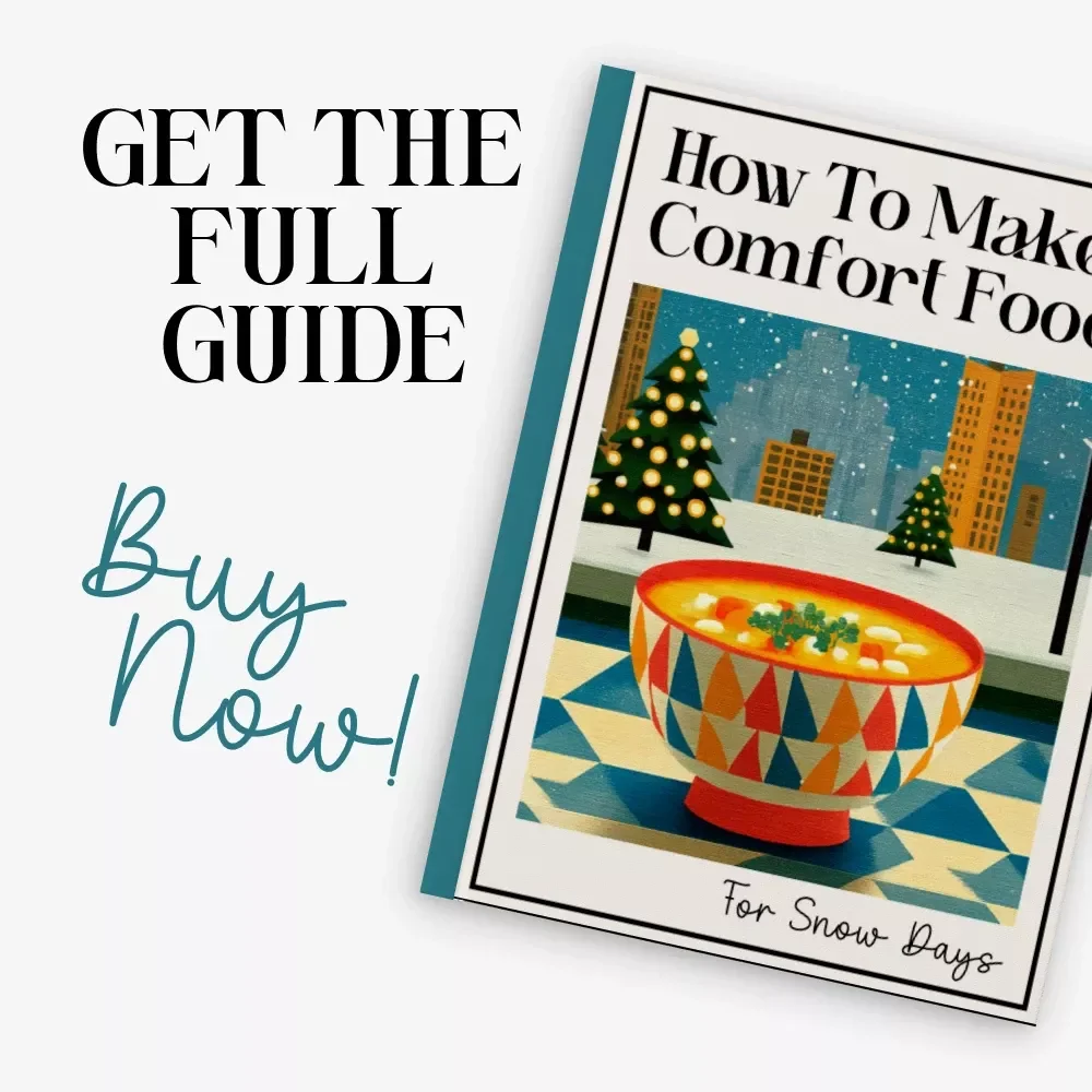 How To Make Comfort Food For Snow Days | Cozy Winter Recipes eBook | Digital Guide for Snow-Day Cooking | how to make comfort food for snow days