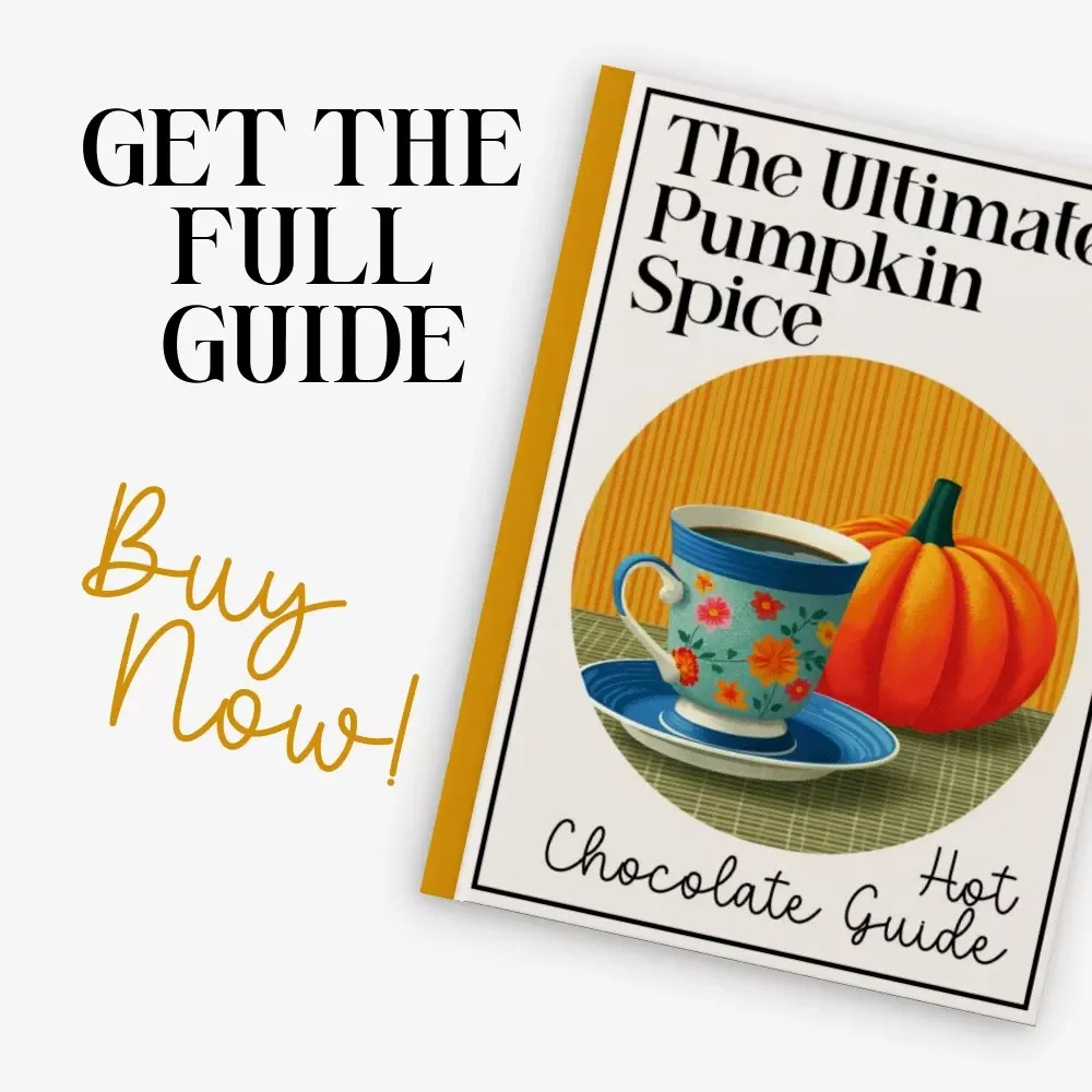 The Ultimate Pumpkin Spice Hot Chocolate Guide | Cozy Fall Recipe eBook | Printable Autumn Drink Guide | pumpkin spice hot chocolate recipe